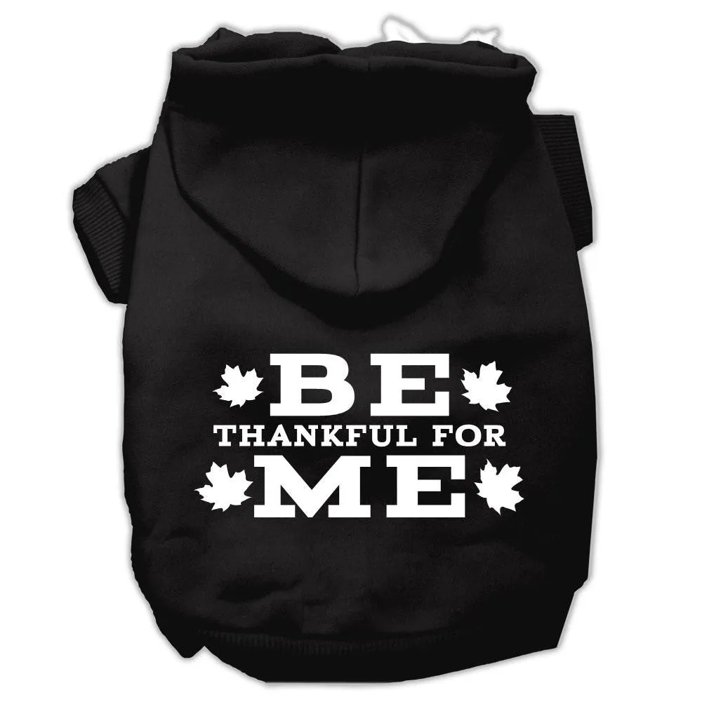 Be Thankful for Me Screen Print Pet Hoodies Black Size XL (16)