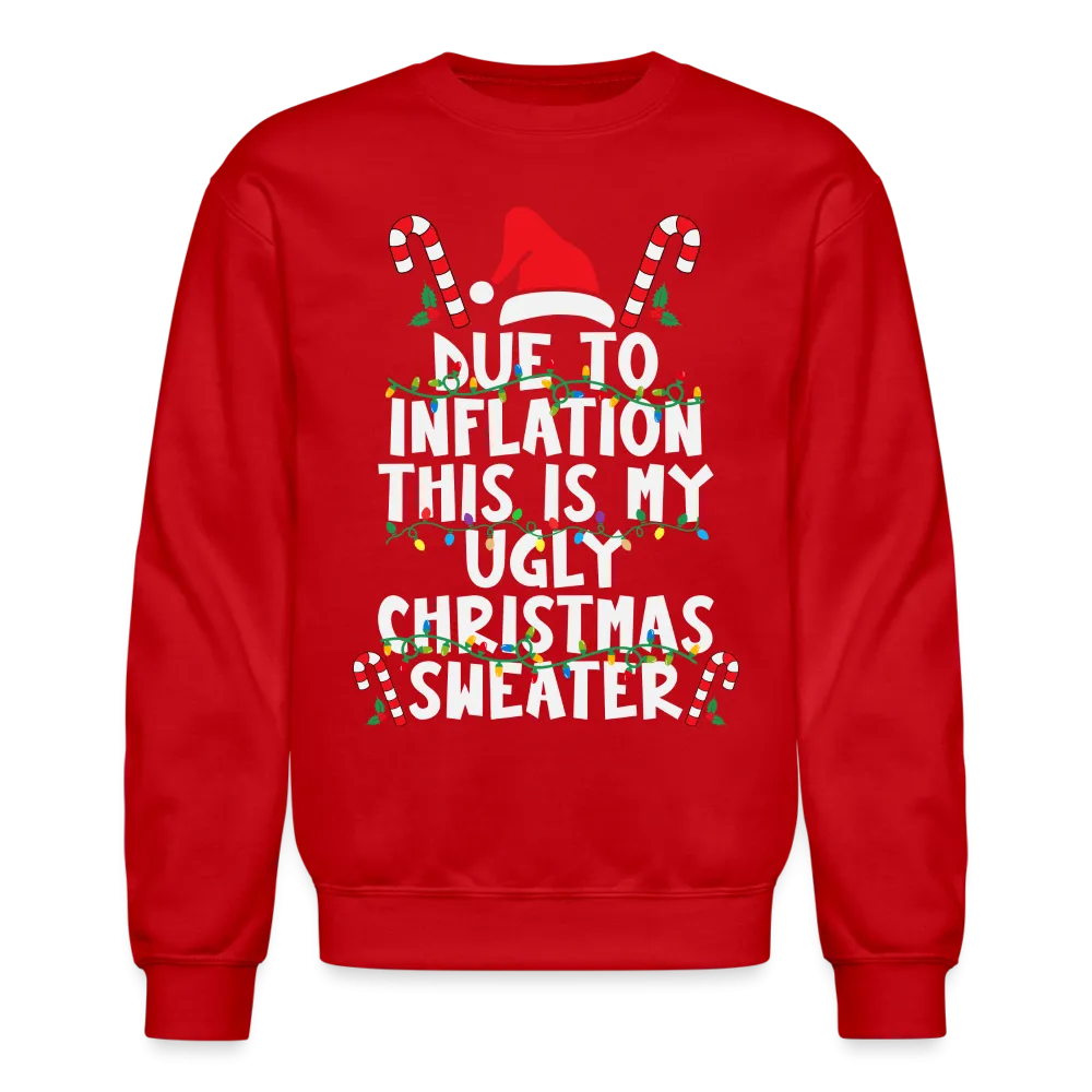 Due To Inflation This Is My Ugly Christmas Sweater