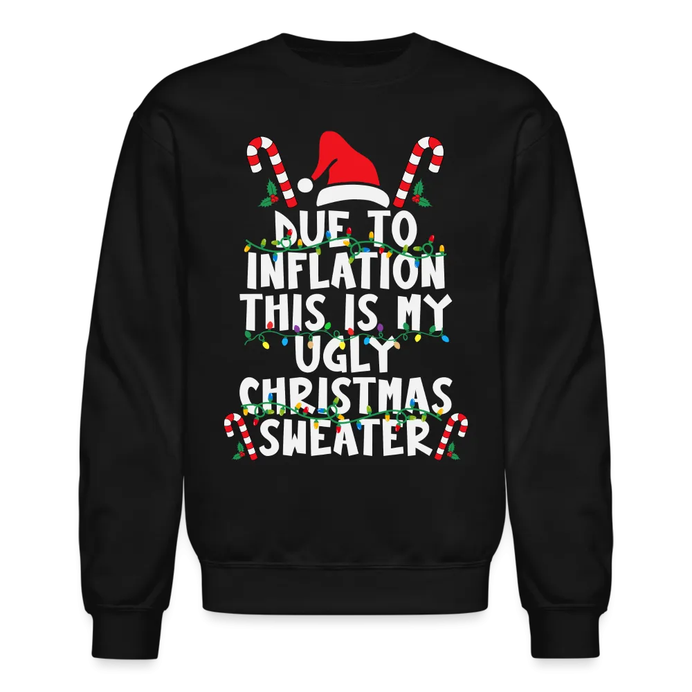 Due To Inflation This Is My Ugly Christmas Sweater