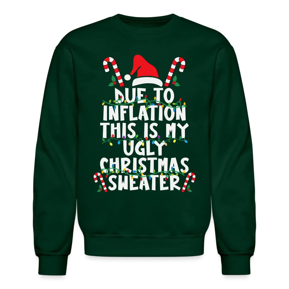 Due To Inflation This Is My Ugly Christmas Sweater